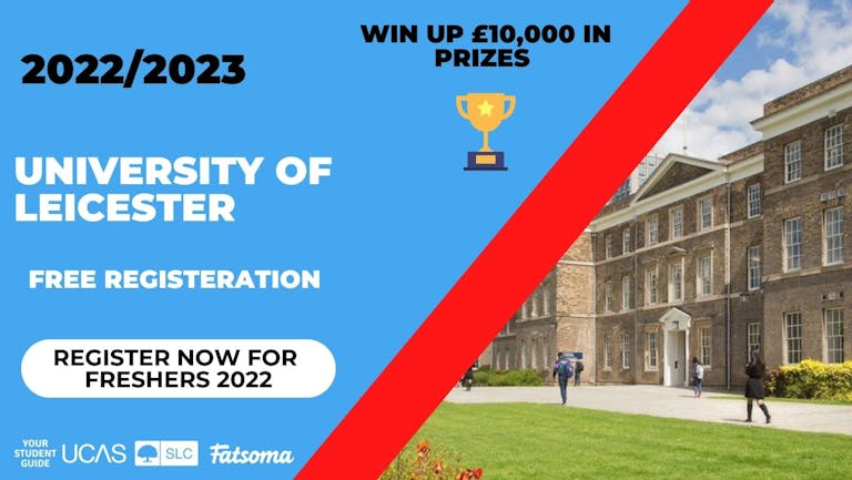 University of Leicester Freshers 2022 - Register Now For Free