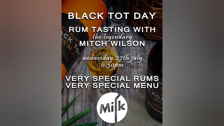 Black Tot Day! Tasting with Mitch Wilson