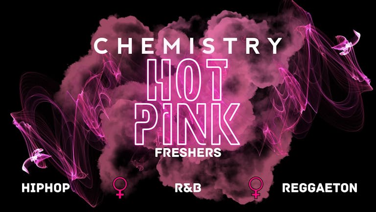 CHEMISTRY | Tuesday 20th September 💖​​ HOT PINK 