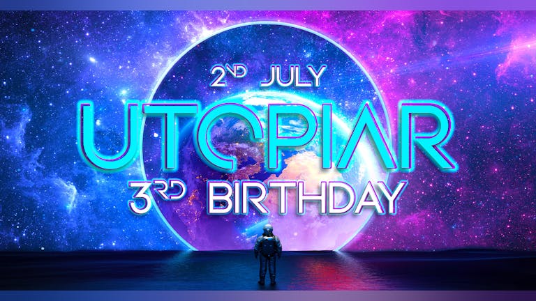 UTOPIAR | 3RD BIRTHDAY 🛸👽☄️🪐  | 2nd JULY