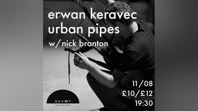 Erwan Keravec: Urban Pipes w/Nick Branton
