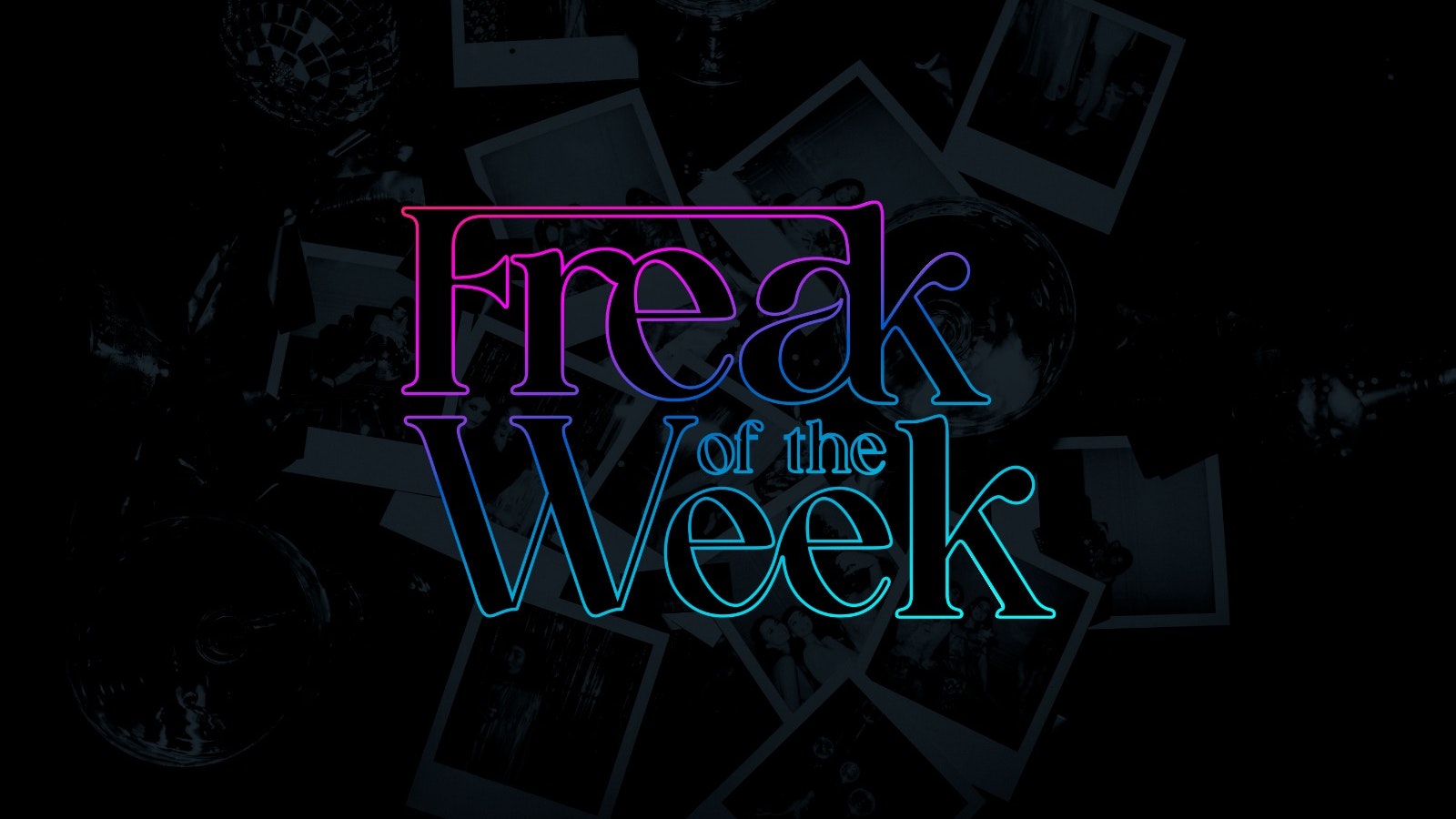 Freak Of The Week  | Thursdays at Detroit