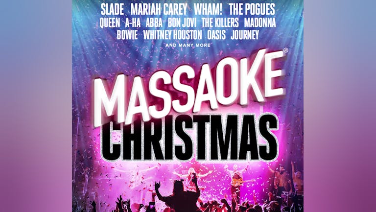 MASSAOKE CHRISTMAS LIVE - IT'S THE ULTIMATE LIVE CHRISTMAS SING-A-LONG!