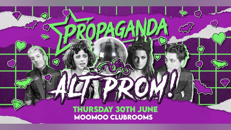 Propaganda Cheltenham - Alt Prom!