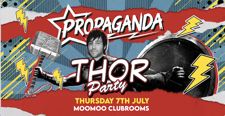 Propaganda Cheltenham – Thor Party