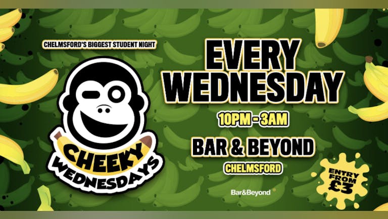 Cheeky Wednesdays •  THIS week at Bar & Beyond!
