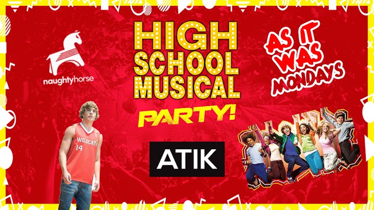 High School Musical Party - As It Was Mondays! SELLING FAST!