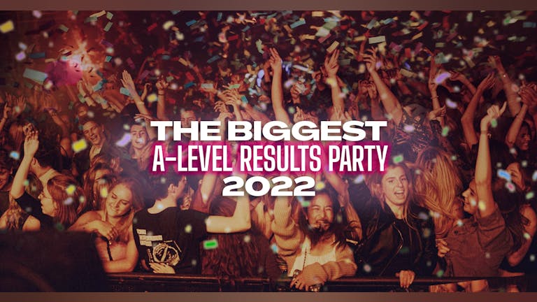 Surrey A-Level Results Party - SIGN UP NOW!