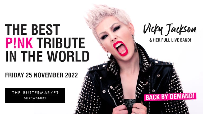 P!NK LIVE - starring Vicky Jackson and her full live band - BACK BY DEMAND!