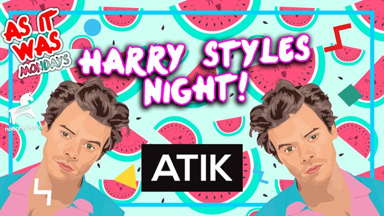 Harry Styles Night - As It Was Mondays! [75% Sold Out!]