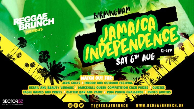 The Reggae Brunch PRESENTS - JAMAICA INDEPENDENCE SAT 6TH AUG BIRMINGHAM