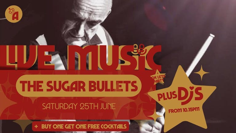 Live Music: THE SUGAR BULLETS // Annabel's Cabaret & Discotheque, Plymouth