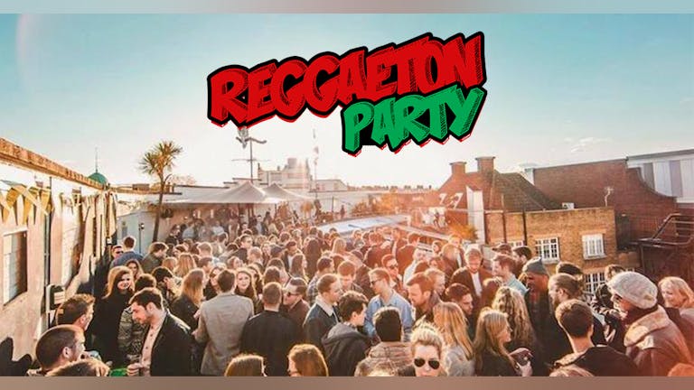 Reggaeton Summer Rooftop Party (Brixton)
