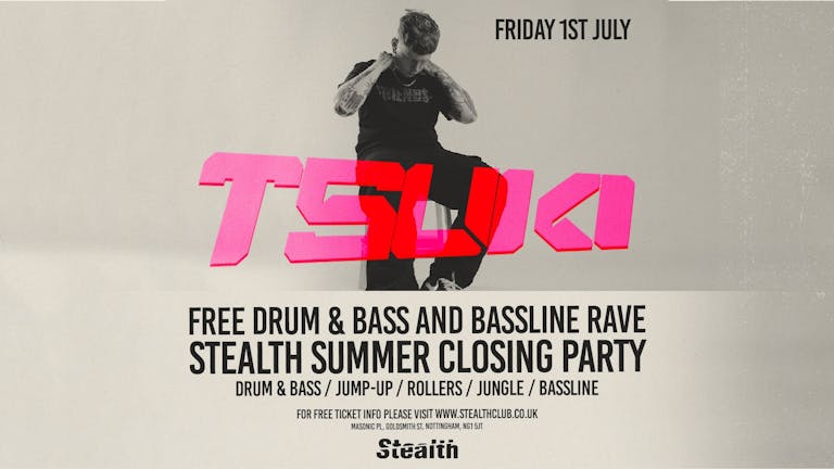 TSUKI - Free Drum & Bass and Bassline Rave (Stealth Summer Closing Party)