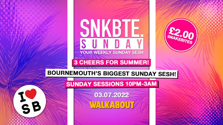 Snakebite Sundays @Walkabout // 3 Cheers For Summer!