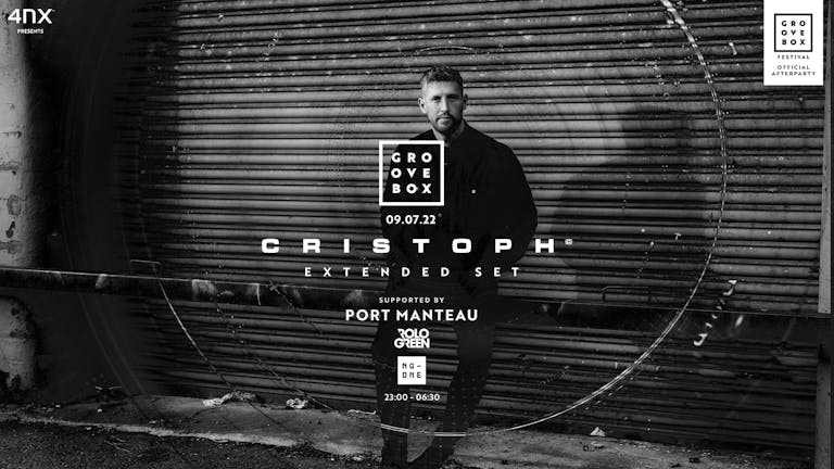 4NX Presents Groovebox w/ Cristoph | NG-ONE | Official Festival Afterparty