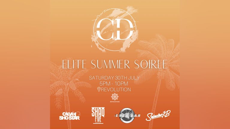 Carpê Diem Elite Summer Soiree//Saturday 30th July//Revolution Derby