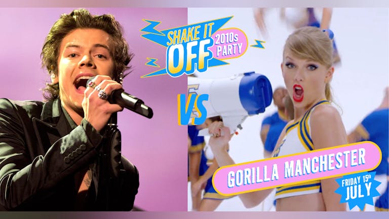Shake It Off - 2010s Party | Harry Styles vs Taylor Swift Special | Gorilla Manchester