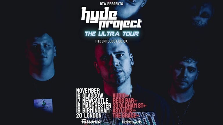 Hyde Project - The Ultra Tour - Newcastle