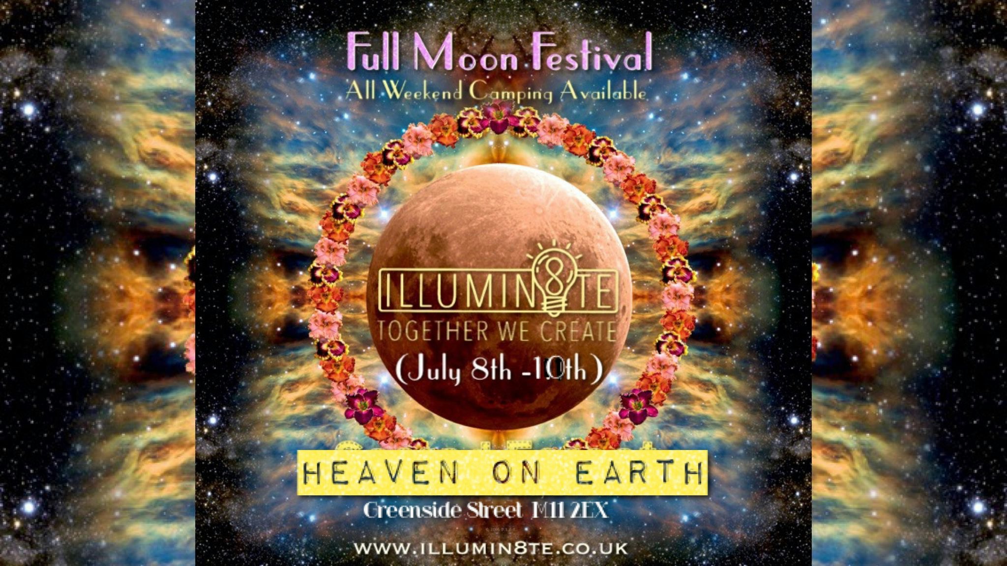 Illumin8te Full Moon Festival (Friday 8th July – Sunday 10th July) @ Heaven On Earth – Manchester