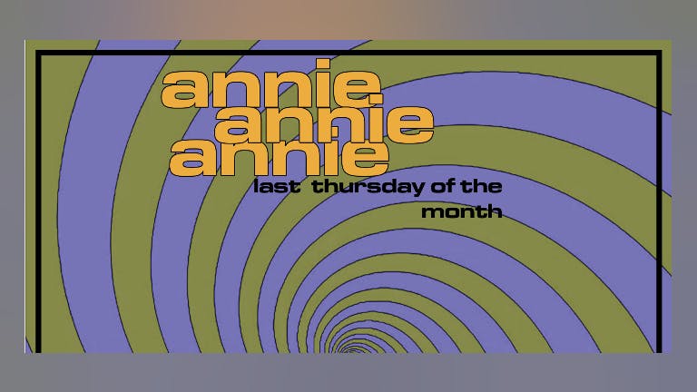 Annie Annie Annie