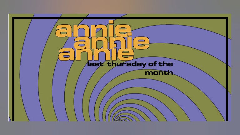 Annie Annie Annie