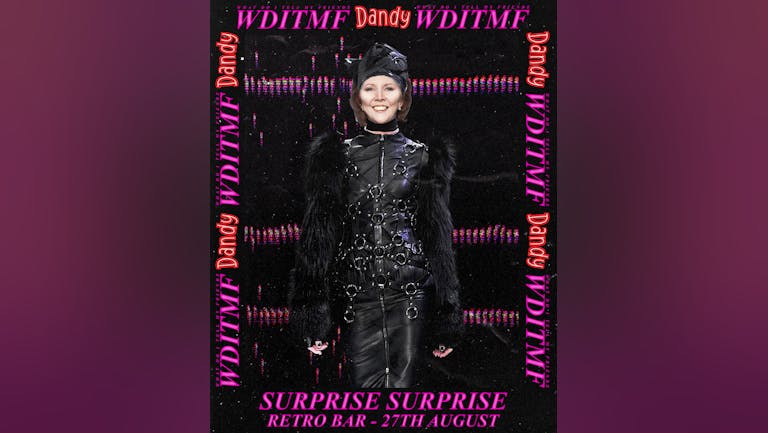 SURPRISE SURPRISE : WDITMF x DANDY Pride Spectacular