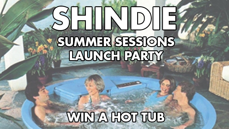 Shit Indie Disco – Shindie ‘Summer Sessions’ Launch Party – WIN A HOT TUB