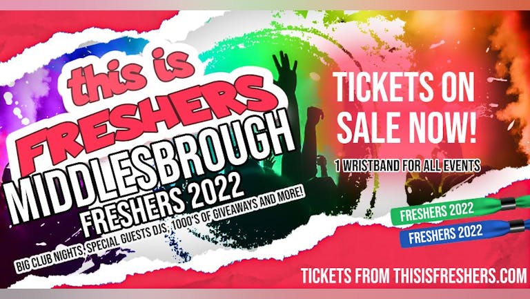 Middlesbrough Freshers Wristband 2022 - The Official Freshers Pass | The BIGGEST Events in Middlesbrough’s BEST Clubs! / Middlesbrough Freshers 2022 (SOLD OUT)
