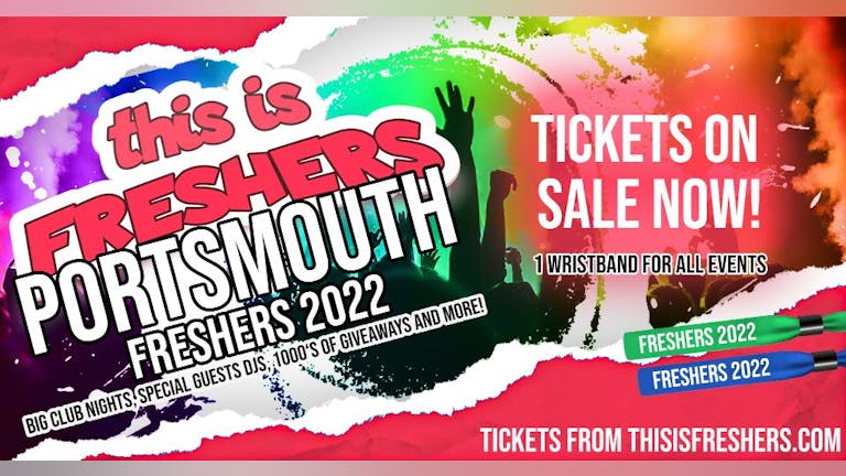Portsmouth Freshers Wristband 2022 - The Official Freshers Pass | The BIGGEST Events in Portsmouth ’s BEST Clubs! / Portsmouth Freshers 2022 (SOLD OUT)