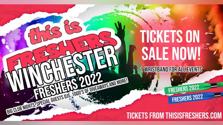Winchester Freshers Wristband 2022 - The Official Freshers Pass | The BIGGEST Events in Winchester ’s BEST Clubs! / Winchester Freshers 2022 (SOLD OUT)