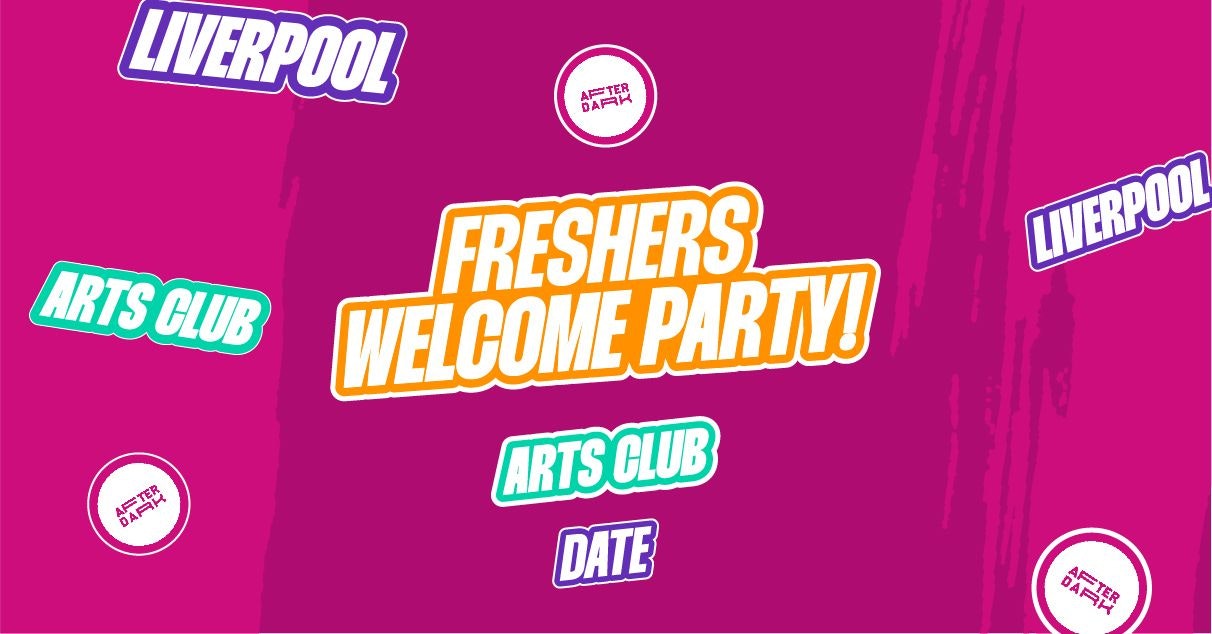 AFTER DARK FRESHERS WEEK: WELCOME PARTY: Arts Club: Sun: 18th Sep