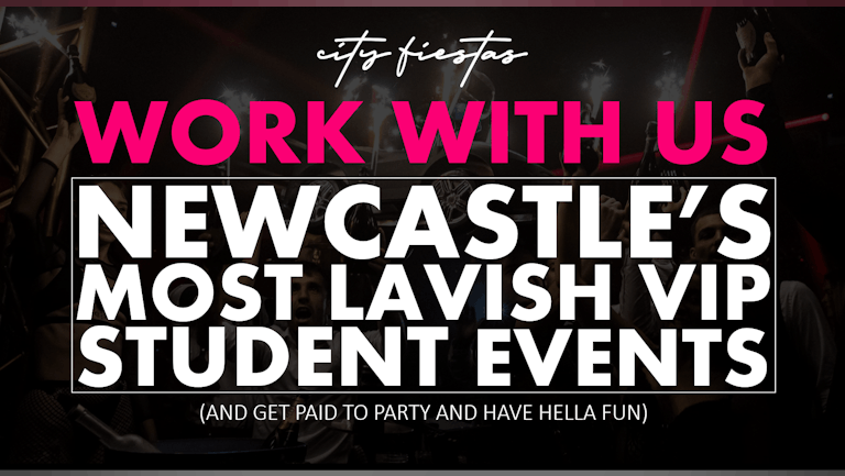 WORK WITH CITY FIESTAS On Newcastle's Most Lavish Parties 😍