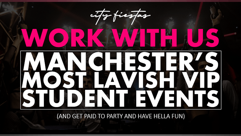 WORK WITH CITY FIESTAS On Manchester's Most Lavish Parties 😍