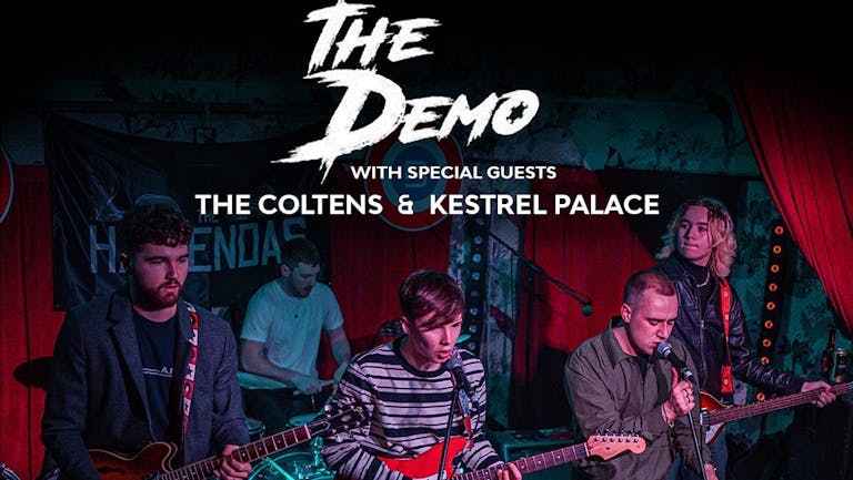 The Demo + Kestrel Palace + The Coltens