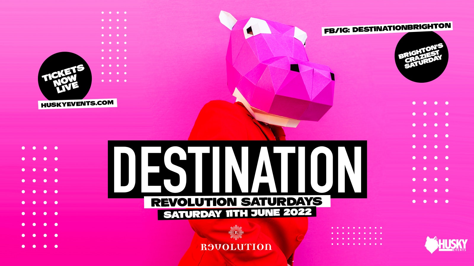 Destination x Revolution Saturdays ➤ 11.06.22 ➤ Revolution Brighton