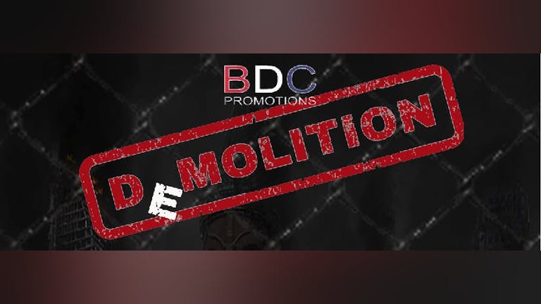 BDC: DEMOLITION