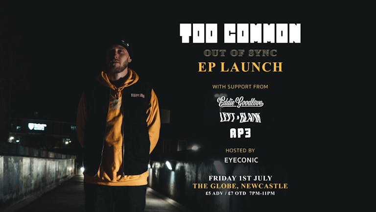 Too Common EP Launch