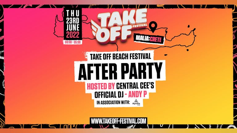 Take Off Beach Festival After Party - Ft  Central Cee's Official DJ Andy P @ Apollo Club Malia