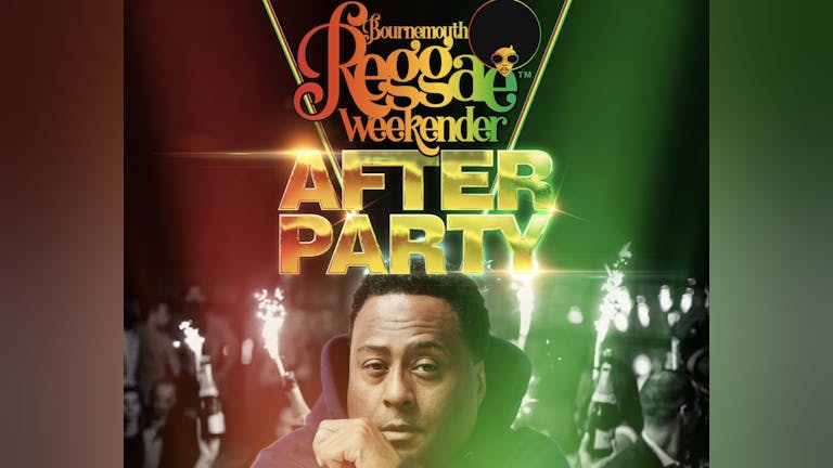 Bournemouth Reggae Weekender After Party