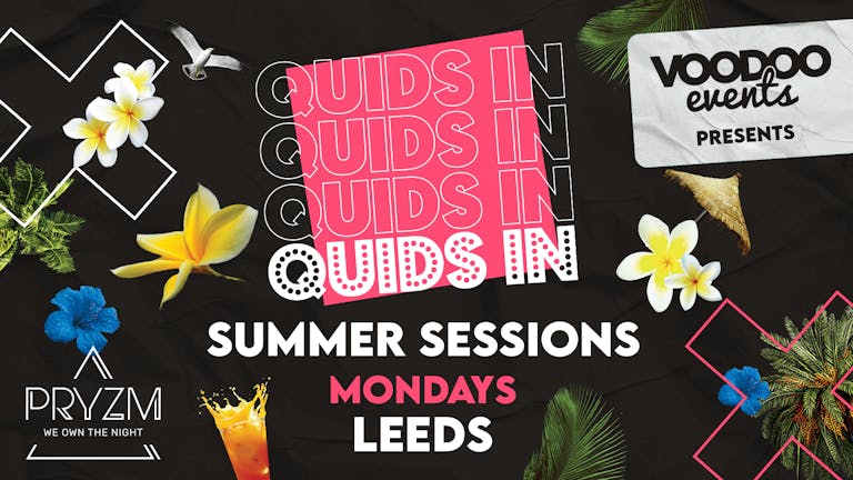 Quids In Mondays Summer Sessions - 27th June