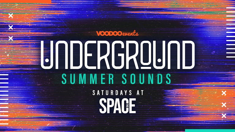 Underground Saturdays at Space - Summer Sounds -  16th July