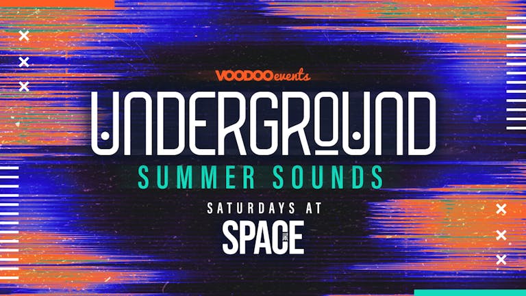 Underground Saturdays at Space - Summer Sounds -  13th August