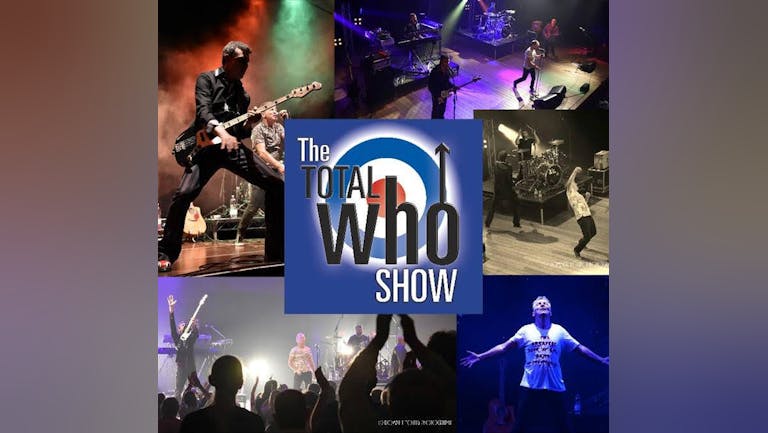 THE TOTAL WHO SHOW  - starring Johnny Warman's Magic Bus Band LIVE!