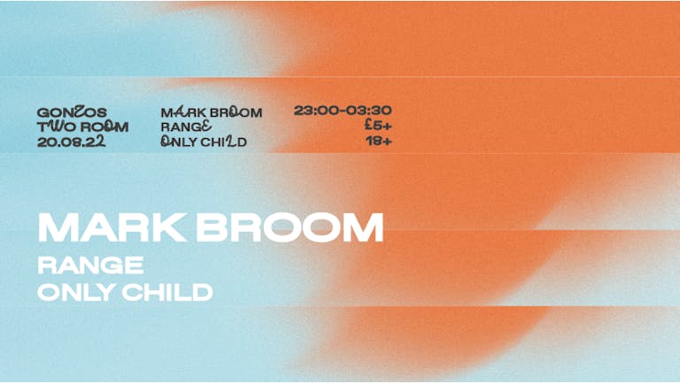 Mark Broom (M-Plant) w Range + Only Child