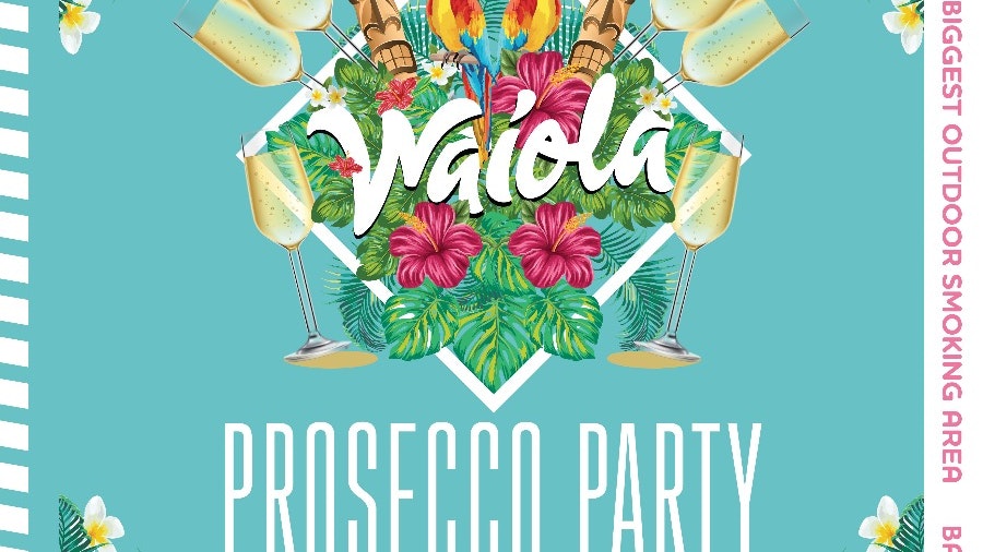 Waiola : Prosecco Party