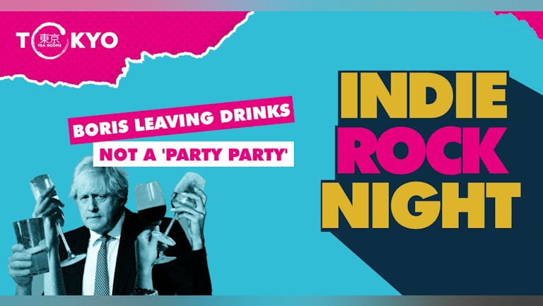 Indie Rock Night  ∙  BOJOS LEAVNG DRINKS ‘ITS NOT A PARTY PARTY’ - LAST 25 TICKETS