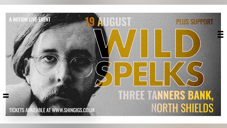 WILD SPELKS + Strays at Three Tanners Bank, North Shields