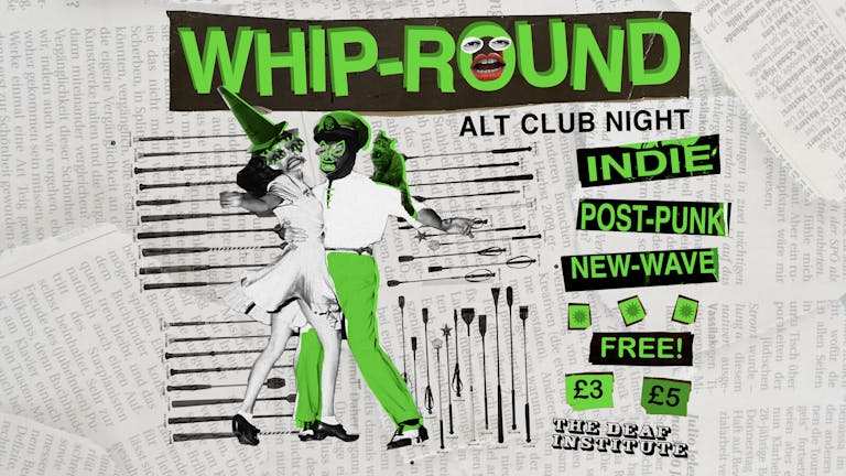 WHIP-ROUND // A-Levels Results Party!