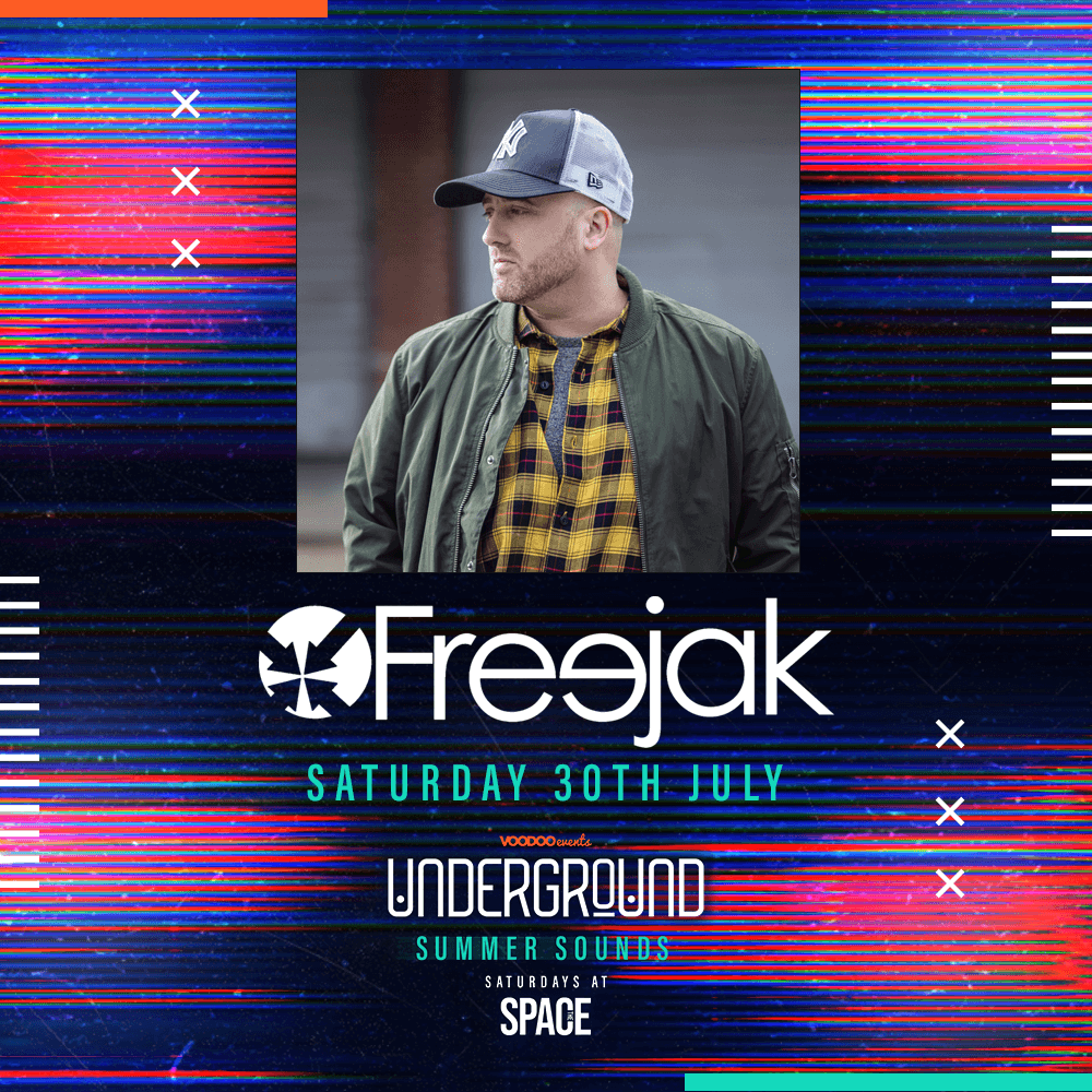 Underground Saturdays at Space – Summer Sounds Presents FreeJak   30th July